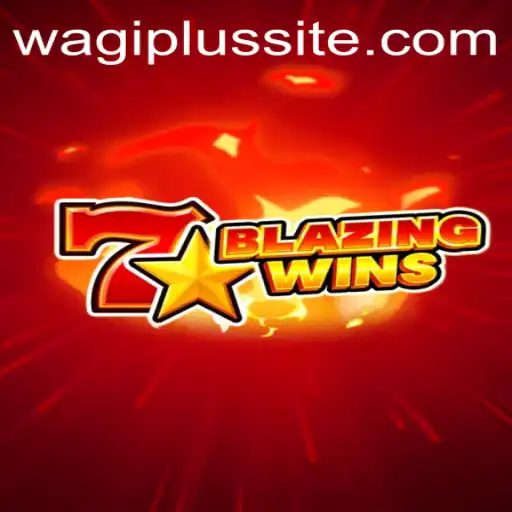 Exploring the Thrilling World of BlazingWins and the Innovative Role of WAGIPLUS