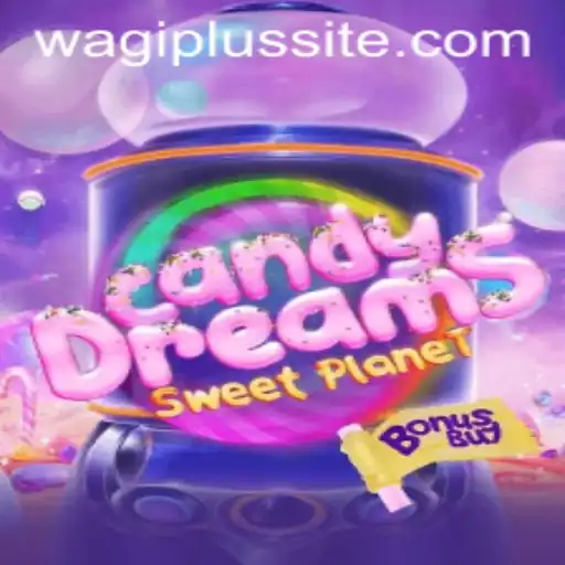 Explore the Sweet Adventures in CandyDreamsSweetPlanet with WAGIPLUS