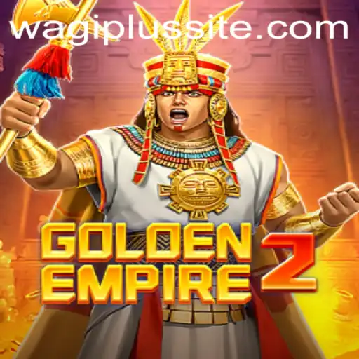 GoldenEmpire2: A New Era of Strategy and Adventure with WAGIPLUS