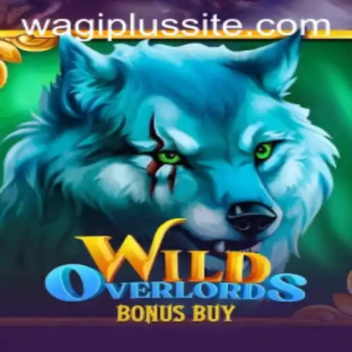 WildOverlordsBonusBuy: A Thrilling Adventure in the World of WAGIPLUS